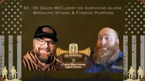 Episode #16: It's Okay to Not Be Okay: David McCleery on Surviving the Road Alone, Breaking the Stigma, and Turning Pain into Purpose