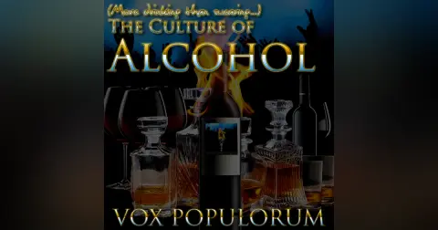e172. (More Drinking Than Swearing…) The Culture Of Alcohol