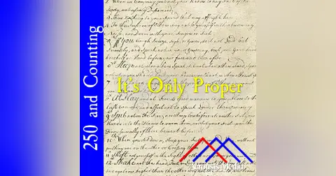 It’s Only Proper–August 3, 1776