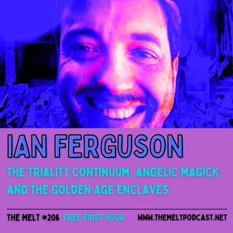 Ian Ferguson | The Triality Continuum, Angelic Magick, and the Golden Age Enclaves (FREE FIRST HOUR)