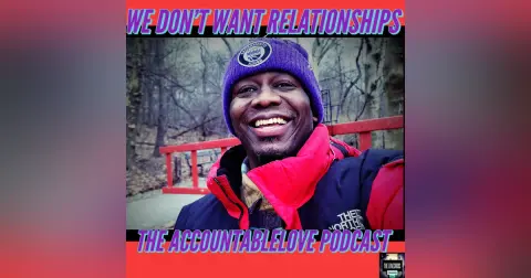 We Don’t Want Relationships