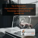 The AI Researcher: From Information Overload to Active Knowledge Synthesis (Part 2)
