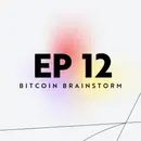 Supporting The Bitcoin Community | Bitcoin Brainstorm 12