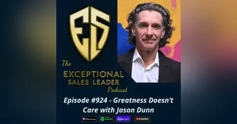 Greatness Doesn’t Care with Jason Dunn