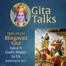 Gita Talk 71–God's Power in Us