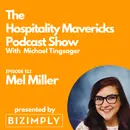 #153 Mel Miller, Director of Marketing & Business Development at Pathfinder Hospitality, on Empowering Creativity
