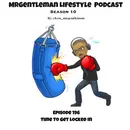 Episode 196 - Time To Get Locked In 9/13/2026