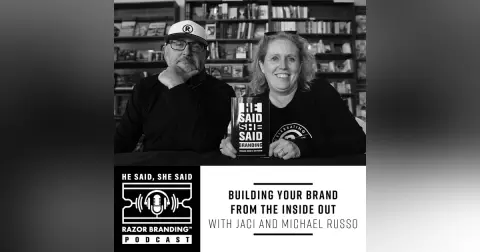 Building Your Brand From the Inside Out with Jaci and Michael Russo