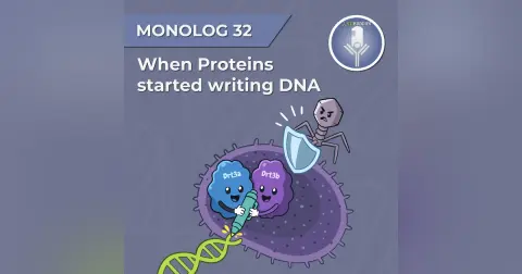 Monolog 32 - When Proteins started writing DNA
