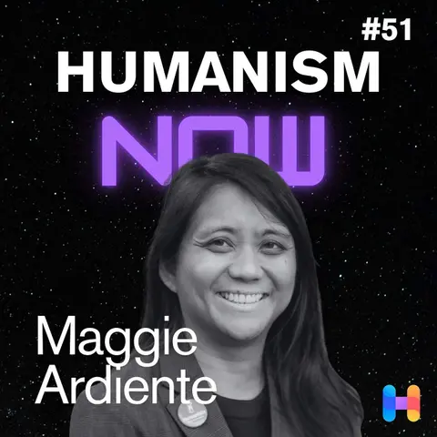 51. Maggie Ardiente, President of Humanists International on Spreading Joy in the One Life We Have