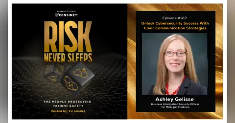 Episode #122. Unlock Cybersecurity Success With Clear Communication Strategies, with  Ashley Gelisse, Business Information Security Officer for Michigan Medicine