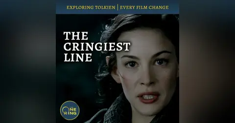 156. The Cringiest Line in Lord of the Rings : Film Changes #42 and #43