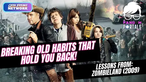 Lessons from Zombieland (2009): Breaking Old Habits that Hold You Back