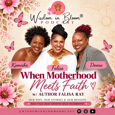 Ep54: When Motherhood Meets Faith: Raising Them, Releasing Them & Rediscovering You w/Author Falisa Ray