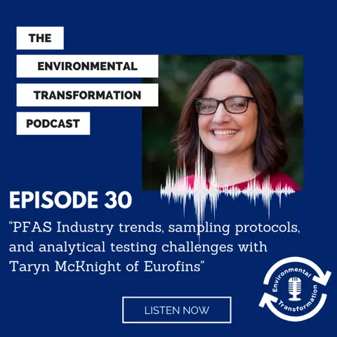 PFAS industry trends, sampling protocols, and analytical testing challenges with Taryn McKnight of Eurofins.