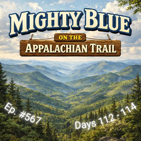 Episode #567 - Days 112-114 Appalachian Trail 2026