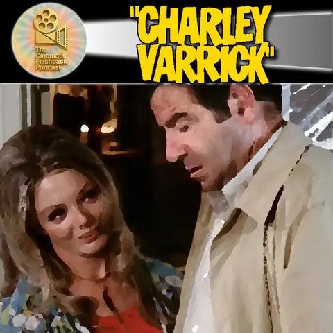 Walter Matthau’s Dark Turn — Charley Varrick (1973) | The Last of the Independents