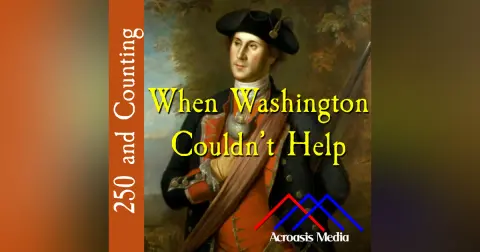 When Washington Couldn’t Help–October 24, 1775