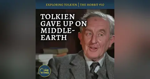 121. Tolkien Gave Up on Fixing The Hobbit : The Hobbit #10