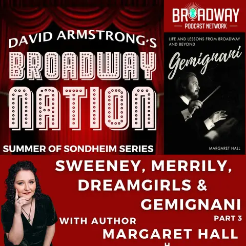 SWEENEY, MERRILY, EVITA, DREAMGIRLS and GEMIGNANI