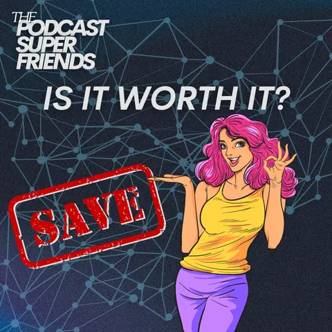 Is It Worth It?