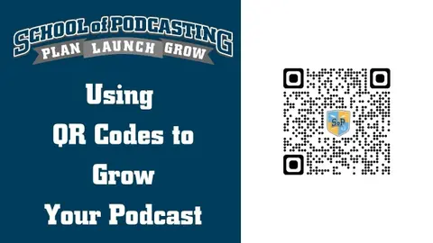 Using QR Codes to Grow Your Podcast