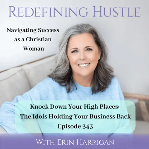 Knock Down High Places: Idols Holding Your Business Back 343