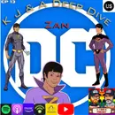 K and J Deep Dive: Zan!