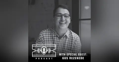 Razor Branding™ Podcast LIVE: 1.18 with Gus Rezende