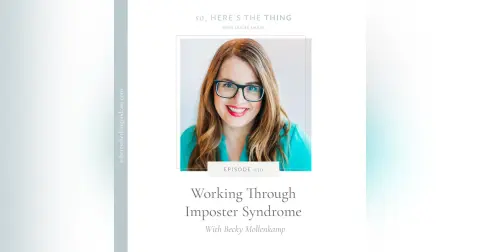 Episode 30: Working Through Imposter Syndrome with Becky Mollenkamp