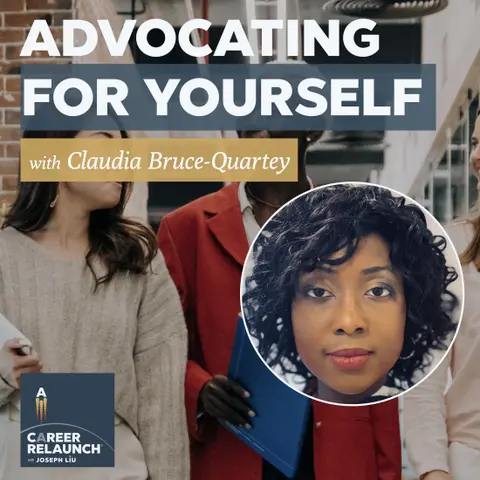 Advocating For Yourself with Claudia Bruce-Quartey- CR98