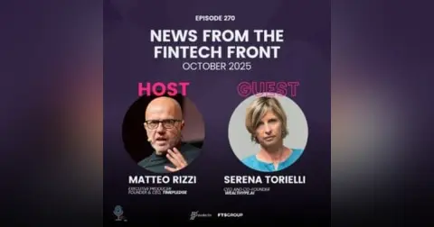 Episode 270: News From The Fintech Front (October 2025)