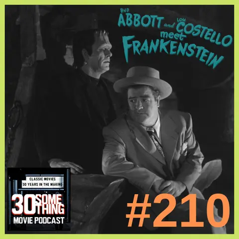 Episode #210: "There's No Such Person As Dracula" | Abbott & Costello Meet Frankenstein (1948)