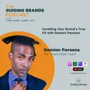 Unveiling Your Brand's True Fit with Damion Parsons