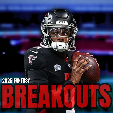 2025 Fantasy Breakouts & Draft Day Steals