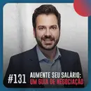 Aumente seu salário: um guia de negociação — Café com ADM 131