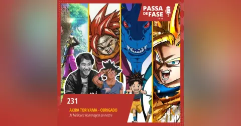 #231 | As Melhores: Obrigado Akira Toriyama