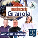 Happiness is Granola Featuring Greta Fairbanks: Episode 136