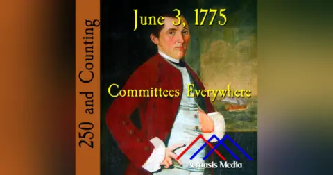 June 3, 1775: Committees Everywhere