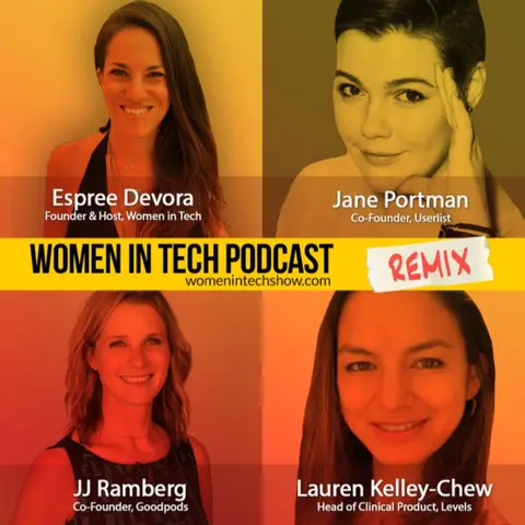 Remix: Lauren Kelley-Chew, Jane Portman, and JJ Ramberg: Women In Tech