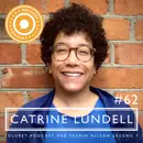 62. Catrine Lundell – ”Det defekta är det äkta.”