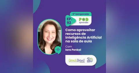 #92 – Como aproveitar recursos de Inteligência Artificial na sala de aula