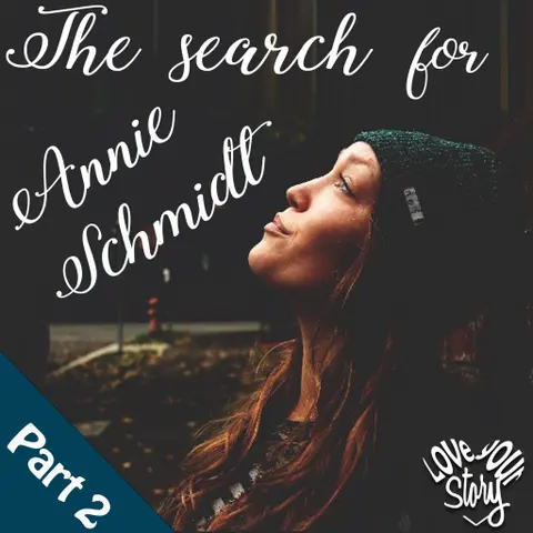 Episode 74 The Search for Annie Schmidt: Part 2