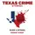 Texas Crime Stories: Blood and Betrayal