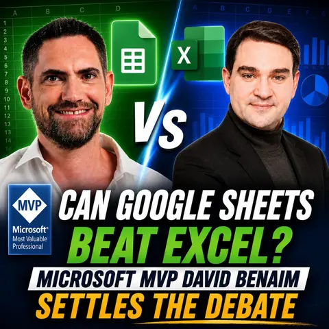 Excel vs Google Sheets with David Benaim [MVP]