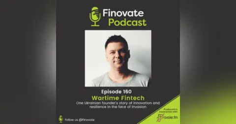 EP 160: Wartime fintech – one Ukrainian founder’s story of innovation and resilience in the face of invasion