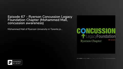 Episode 67 - Ryerson Concussion Legacy Foundation Chapter (Mohammed Mall, concussion awareness)