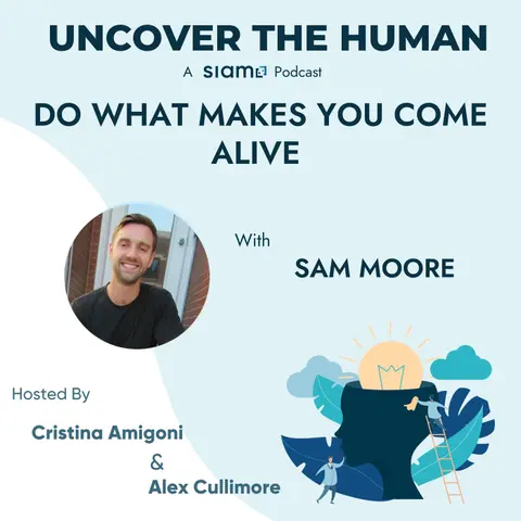 Do What Makes You Come Alive with Sam Moore