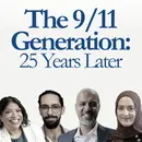 The 9/11 Generation: 25 Years Later