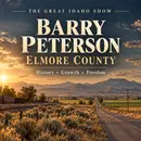 Barry Peterson on Elmore County, Public Service, and the Wisdom of Experience